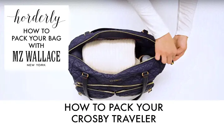 Horderly How To Pack Your Bag w/ MZ Wallace NY - Crosby Traveler